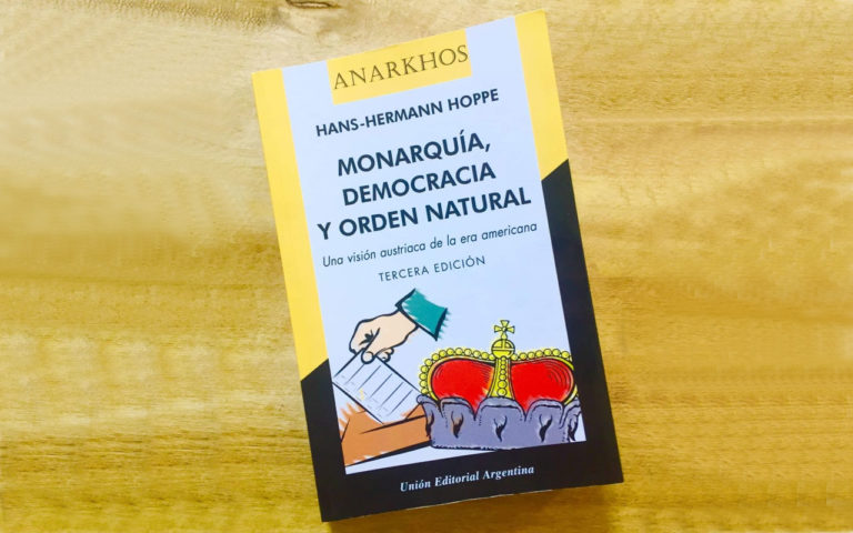 Lo bueno, lo malo y lo feo de MONARQUÍA, DEMOCRACIA Y ORDEN NATURAL (Hans-Hermann Hoppe).