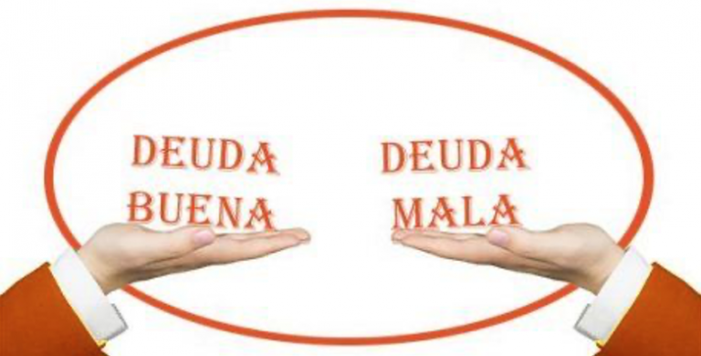 Deudas buenas contra deudas malas